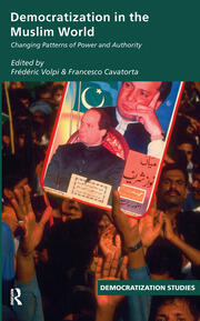 Democratization in the Muslim World: Changing Patterns of Authority and Power book cover
