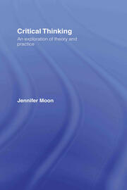 Critical Thinking: An Exploration of Theory and Practice book cover