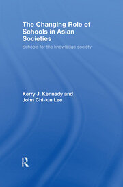 The Changing Role of Schools in Asian Societies: Schools for the Knowledge Society book cover