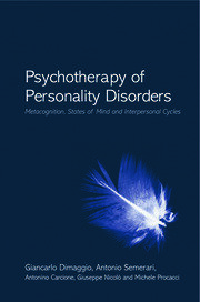 Psychotherapy of Personality Disorders: Metacognition, States of Mind and Interpersonal Cycles book cover