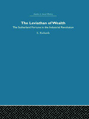 The Leviathan of Wealth: The Sutherland fortune in the industrial revolution book cover