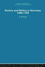Society and Politics in Germany: 1500-1750 book cover