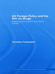 US Foreign Policy and the War on Drugs: Displacing the Cocaine and Heroin Industry book cover