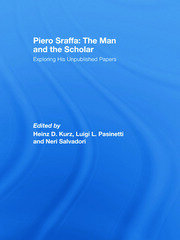 Piero Sraffa: The Man and the Scholar: Exploring His Unpublished Papers book cover