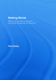 Making Minds: What's Wrong with Education - and What Should We Do about It? book cover