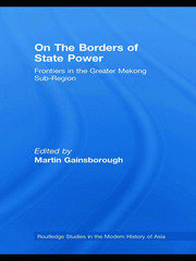 On The Borders of State Power: Frontiers in the Greater Mekong Sub-Region book cover