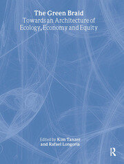 The Green Braid: Towards an Architecture of Ecology, Economy and Equity book cover