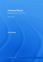 Framing Places: Mediating Power in Built Form book cover