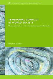 Territorial Conflicts in World Society: Modern Systems Theory, International Relations and Conflict Studies book cover