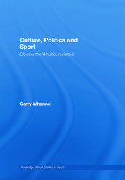 Culture, Politics and Sport: Blowing the Whistle, Revisited book cover