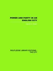 Power and Party in an English City: An account of single-party rule book cover