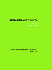 Education and the City: Theory, History and Contemporary Practice book cover