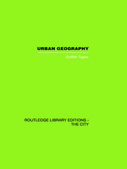 Urban Geography: A Study of Site, Evolution, Patern and Classification in Villages, Towns and Cities book cover