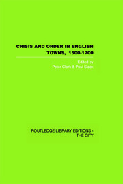 Crisis and Order in English Towns 1500-1700 book cover