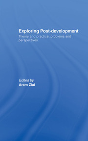 Exploring Post-Development: Theory and Practice, Problems and Perspectives book cover
