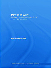 Power at Work: How Employees Reproduce the Corporate Machine book cover