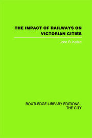 The Impact of Railways on Victorian Cities book cover