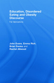 Education, Disordered Eating and Obesity Discourse: Fat Fabrications book cover