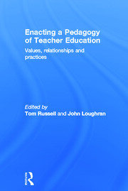 Enacting a Pedagogy of Teacher Education: Values, Relationships and Practices book cover