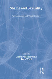Shame and Sexuality: Psychoanalysis and Visual Culture book cover