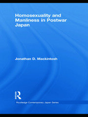 Homosexuality and Manliness in Postwar Japan book cover