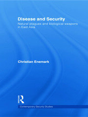 Disease and Security: Natural Plagues and Biological Weapons in East Asia book cover