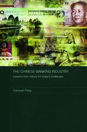 The Chinese Banking Industry: Lessons from History for Today's Challenges book cover