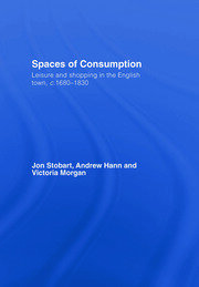 Spaces of Consumption: Leisure and Shopping in the English Town, c.1680–1830 book cover