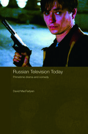 Russian Television Today: Primetime Drama and Comedy book cover