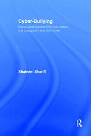 Cyber-Bullying: Issues and Solutions for the School, the Classroom and the Home book cover