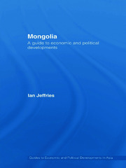 Mongolia: A Guide to Economic and Political Developments book cover