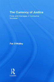 The Currency of Justice: Fines and Damages in Consumer Societies book cover