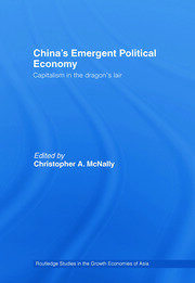 China's Emergent Political Economy: Capitalism in the Dragon's Lair book cover