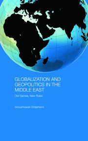 Globalization and Geopolitics in the Middle East: Old games, new rules book cover