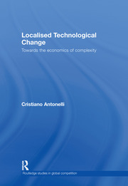 Localised Technological Change: Towards the Economics of Complexity book cover