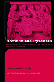 Rome in the Pyrenees: Lugdunum and the Convenae from the first century B.C. to the seventh century A.D. book cover