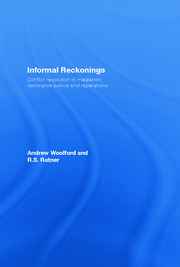 Informal Reckonings: Conflict Resolution in Mediation, Restorative Justice, and Reparations book cover
