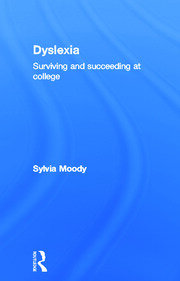 Dyslexia: Surviving and Succeeding at College book cover