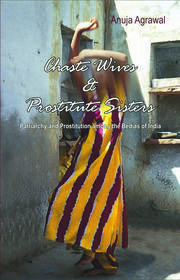 Chaste Wives and Prostitute Sisters: Patriarchy and Prostitution among the Bedias of India book cover