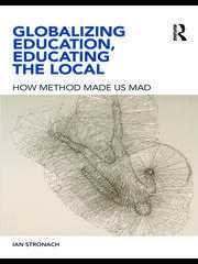 Globalizing Education, Educating the Local: How Method Made us Mad book cover