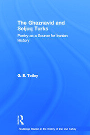 The Ghaznavid and Seljuk Turks: Poetry as a Source for Iranian History book cover