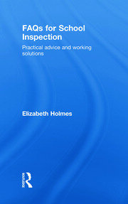 FAQs for School Inspection: Practical Advice and Working Solutions book cover