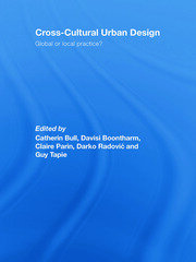 Cross-Cultural Urban Design: Global or Local Practice? book cover