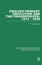 English Primary Education and the Progressives, 1914-1939 book cover