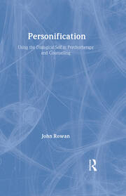 Personification: Using the Dialogical Self in Psychotherapy and Counselling book cover