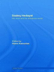 Sadeq Hedayat: His Work and his Wondrous World book cover
