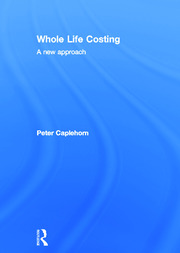 Whole Life Costing: A New Approach book cover