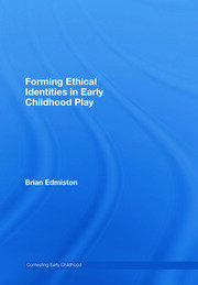 Forming Ethical Identities in Early Childhood Play book cover