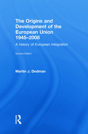 The Origins & Development of the European Union 1945-2008: A History of European Integration book cover