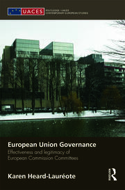 European Union Governance: Effectiveness and Legitimacy in European Commission Committees book cover